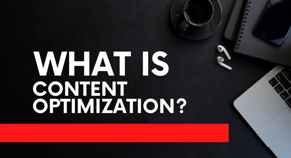 What Is Content Optimization