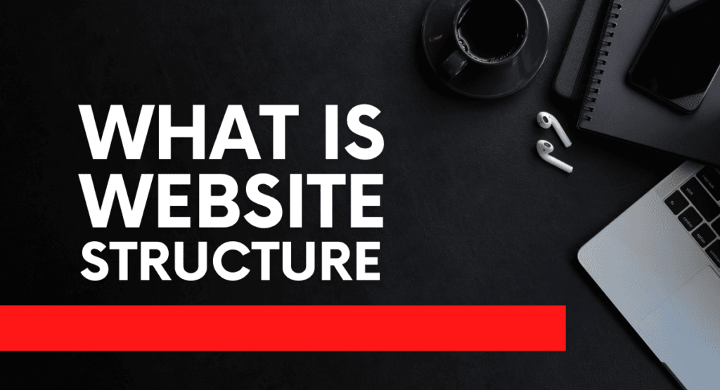 What Is Website Structure