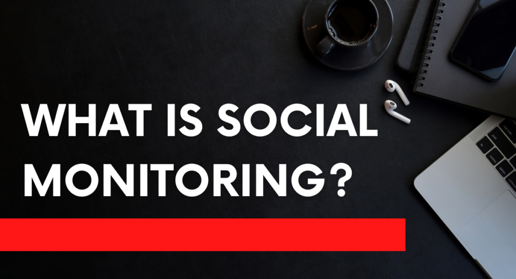 What Is Social Monitoring?